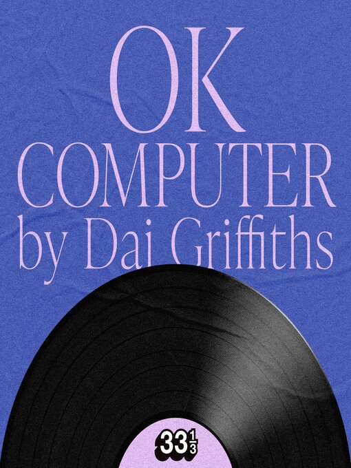 Title details for Radiohead's OK Computer by Dai Griffiths - Available